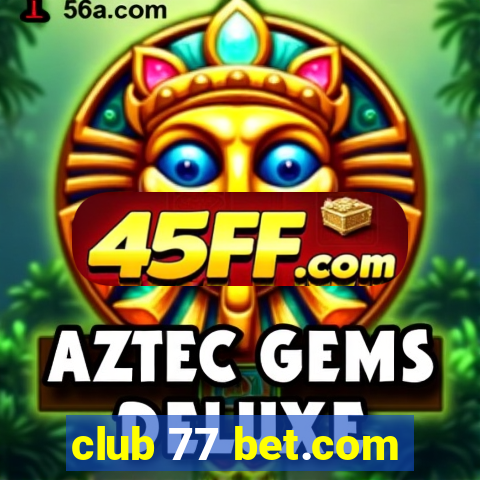 club 77 bet.com